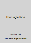 Hardcover The Eagle Pine Book