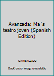 Paperback Avanzada: Ma´s teatro joven (Spanish Edition) [Spanish] Book