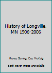 Hardcover History of Longville, MN 1906-2006 Book