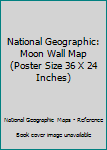Map National Geographic: Moon Wall Map (Poster Size 36 X 24 Inches) Book