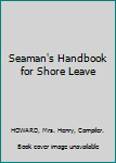 Hardcover Seaman's Handbook for Shore Leave Book