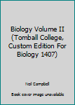 Unknown Binding Biology Volume II (Tomball College, Custom Edition For Biology 1407) Book