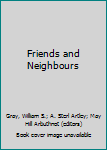Hardcover Friends and Neighbours Book
