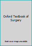 Hardcover Oxford Textbook of Surgery Book