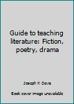 Hardcover Guide to teaching literature: Fiction, poetry, drama Book
