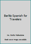 Spiral-bound Berlitz Spanish for Travelers Book