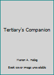 Hardcover Tertiary's Companion Book