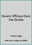 Unknown Binding Devenir Efficace Dans Ses Etudes Book