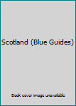 Paperback Scotland (Blue Guides) Book