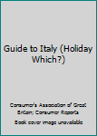 Paperback The Holiday Which?: Guide to Italy Book
