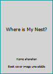 Where is My Nest?