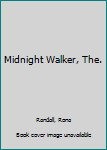 Paperback Midnight Walker, The. Book