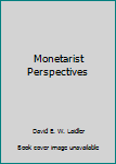 Monetarist Perspectives