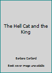 Hardcover The Hell Cat and the King Book
