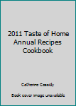 Hardcover 2011 Taste of Home Annual Recipes Cookbook Book