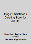 Paperback Magic Christmas : Coloring Book for Adults Book