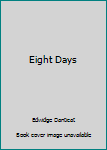 Paperback Eight Days Book