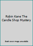 Hardcover Robin Kane The Candle Shop Mystery Book