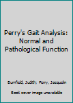 Perry's Gait Analysis: Normal and Pathological Function