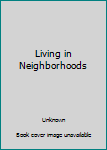 Hardcover Living in Neighborhoods Book