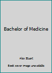 Mass Market Paperback Bachelor of Medicine Book