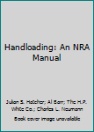 Paperback Handloading: An NRA Manual Book