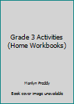 Paperback Grade 3 Activities (Home Workbooks) Book