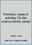 Unknown Binding Chemistry research activities (Grolier science activity series) Book