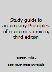 Unknown Binding Study guide to accompany Principles of economics : micro, third edition Book