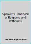 Hardcover Speaker's Handbook of Epigrams and Witticisms Book