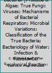 Hardcover Introduction to the Bacteria. [Protozoa & Algae; True Fungi; Viruses; Mechanisms of Bacterial Respiration; Microbial Variations; Classification of the True Bacteria; Bacteriology of Water; Infection & Resistance; Serological Reaction; Enterobacteria Book