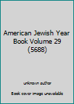 Paperback American Jewish Year Book Volume 29 (5688) Book