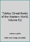 Unknown Binding Tolstoy (Great Books of the Western World, Volume 51) Book