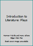 Paperback Introduction to Literature: Plays Book