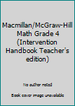 Macmillan/McGraw-Hill Math Grade 4 (Intervention Handbook Teacher's edition)