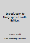 Unknown Binding Introduction to Geography. Fourth Edition. Book