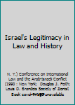 Hardcover Israel's Legitimacy in Law and History Book