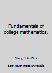Unknown Binding Fundamentals of college mathematics, Book