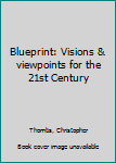 Unknown Binding Blueprint: Visions & viewpoints for the 21st Century Book
