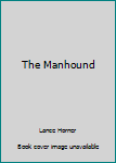 Paperback The Manhound Book