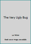 Hardcover The Very Ugly Bug Book