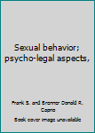 Paperback Sexual behavior; psycho-legal aspects, Book