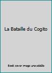 Unknown Binding La Bataille du Cogito Book