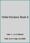 Wide Horizons Book 6