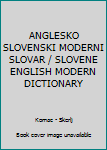 Hardcover ANGLESKO SLOVENSKI MODERNI SLOVAR / SLOVENE ENGLISH MODERN DICTIONARY Book