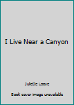 Paperback I Live Near a Canyon Book