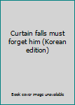 Paperback Curtain falls must forget him (Korean edition) Book
