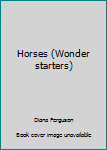 Unknown Binding Horses (Wonder starters) Book