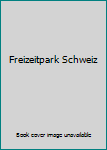 Gebundene Ausgabe Freizeitpark Schweiz Book