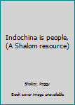 Unknown Binding Indochina is people, (A Shalom resource) Book